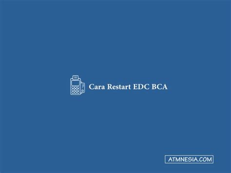 4 Cara Restart EDC BCA Jika Tidak ada Sinyal Terbaru.